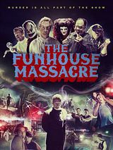 Affiche de The Funhouse Massacre, film à voir en streaming sur Pygargue