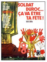 Affiche de Soldat Duroc, ça va être ta fête, film à voir en streaming sur Pygargue