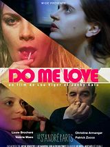 Affiche de Do Me Love, film à voir en streaming sur Pygargue