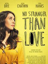 Affiche de No Stranger Than Love, film à voir en streaming sur Pygargue