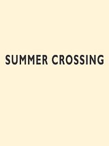 Affiche de Summer crossing, film à voir en streaming sur Pygargue