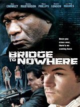 Affiche de The Bridge to Nowhere, film à voir en streaming sur Pygargue