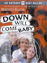 Affiche de Down Will Come Baby, film à voir en streaming sur Pygargue