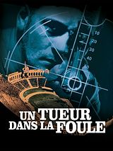Affiche de Un Tueur dans la foule, film à voir en streaming sur Pygargue