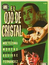 Affiche de El ojo de cristal, film à voir en streaming sur Pygargue