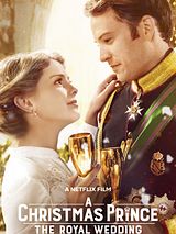 Affiche de A Christmas Prince: The Royal Wedding, film à voir en streaming sur Pygargue