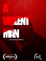 Affiche de A Violent Man, film à voir en streaming sur Pygargue