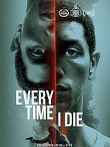 Affiche de Every Time I Die, film à voir en streaming sur Pygargue