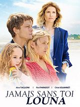 Affiche de Jamais sans toi Louna, film à voir en streaming sur Pygargue
