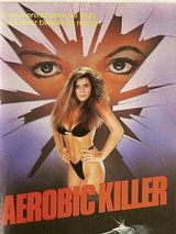 Affiche de Aerobic Killer, film à voir en streaming sur Pygargue