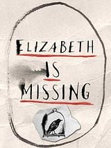 Affiche de Elizabeth Is Missing, film à voir en streaming sur Pygargue
