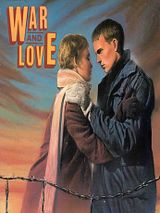Affiche de War and Love, film à voir en streaming sur Pygargue