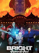 Affiche de Bright: Samurai Soul, film à voir en streaming sur Pygargue