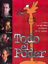 Affiche de Todo el poder, film à voir en streaming sur Pygargue