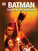 Affiche de Batman: Soul of the Dragon, film à voir en streaming sur Pygargue