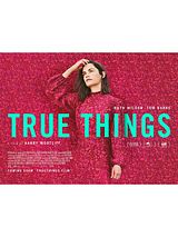 Affiche de True Things, film à voir en streaming sur Pygargue