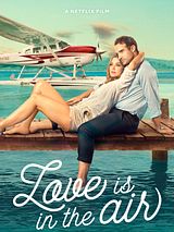 Affiche de Love Is In The Air, film à voir en streaming sur Pygargue