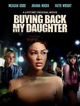 Affiche de Buying Back My Daughter, film à voir en streaming sur Pygargue