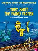 Affiche de They Shot The Piano Player, film à voir en streaming sur Pygargue