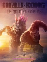 Affiche de Godzilla x Kong : Le Nouvel Empire, film à voir en streaming sur Pygargue