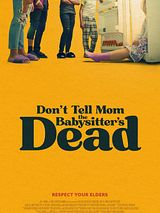 Affiche de Don’t Tell Mom the Babysitter’s Dead, film à voir en streaming sur Pygargue