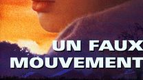 image de Un Faux mouvement Bande-annonce VO