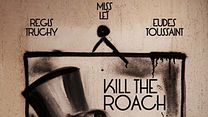 image de Kill The Roach - L'art du geste Bande-annonce VF