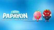 image de "L'Effet Papayon" S01E04 - Le Jour Jus