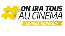 image de #OnIraTousAuCinéma - Danièle Thompson