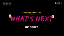 image de CANNESERIES What’s Next - The Sister
