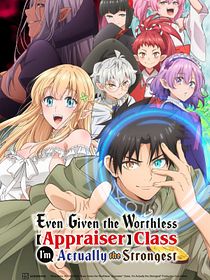 Even Given the Worthless ‘Appraiser’ Class, I’m Actually the Strongest