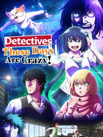 Detectives These Days Are Crazy!