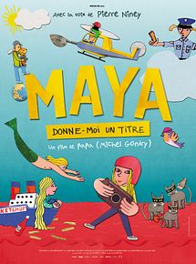 Affiche de Maya, donne-moi un titre, film à voir en streaming sur Pygargue