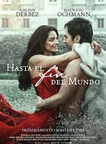 Affiche de Hasta el fin del mundo, film à voir en streaming sur Pygargue
