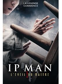 Affiche de Ip Man : L'Éveil du Maître, film à voir en streaming sur Pygargue