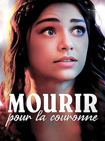 Affiche de Mourir pour la couronne, film à voir en streaming sur Pygargue