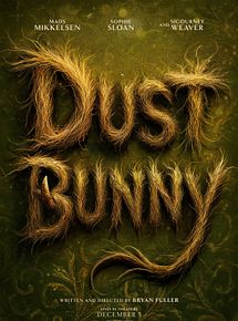 Affiche de Dust Bunny, film à voir en streaming sur Pygargue