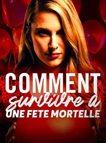 Affiche de Comment survivre à une fête mortelle, film à voir en streaming sur Pygargue