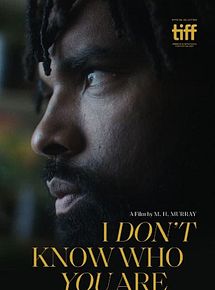 Affiche de I Don't Know Who You Are, film à voir en streaming sur Pygargue