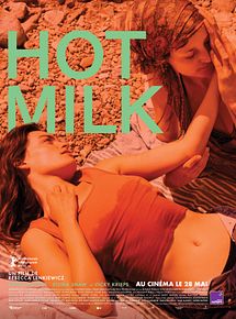 Affiche de Hot Milk, film à voir en streaming sur Pygargue