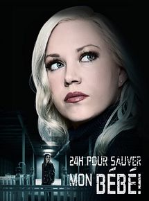 Affiche de 24h pour sauver mon bébé !, film à voir en streaming sur Pygargue