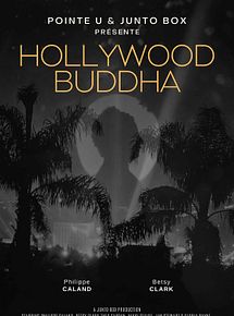 Affiche de Hollywood Buddha, film à voir en streaming sur Pygargue