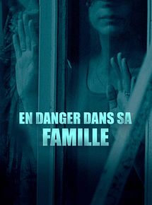 Affiche de En danger dans sa famille, film à voir en streaming sur Pygargue
