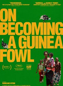 Affiche de On Becoming a Guinea Fowl, film à voir en streaming sur Pygargue