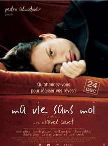 Affiche de Ma vie sans moi, film à voir en streaming sur Pygargue