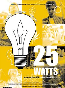 Affiche de 25 Watts, film à voir en streaming sur Pygargue