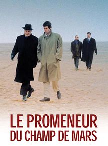 Affiche de Le promeneur du champ de Mars, film à voir en streaming sur Pygargue