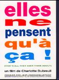 Affiche de Elles ne pensent qu'à ça !, film à voir en streaming sur Pygargue