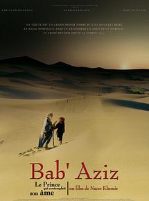Affiche de Bab'Aziz, le prince qui contemplait son âme, film à voir en streaming sur Pygargue