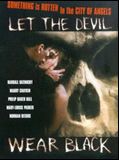 Affiche de Let the Devil Wear Black, film à voir en streaming sur Pygargue